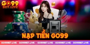 Nạp tiền GO99 - Bật mí các phương thức gửi tiền tiện lợi