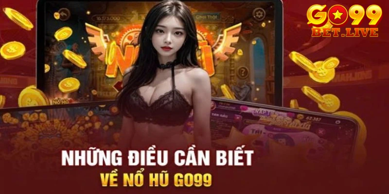 Giới thiệu chung về trò chơi nổ hũ GO99