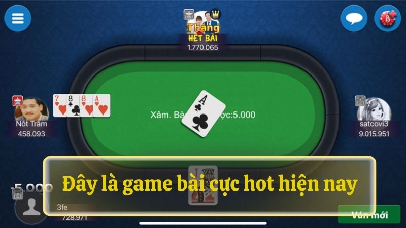 Đây là game bài cực hot hiện nay.