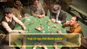 Top 10 cao thủ đánh poker GO99